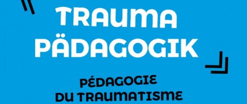 27. und 38. Oktober 2022: 4. internationale Traumapädagogik-Konferenz